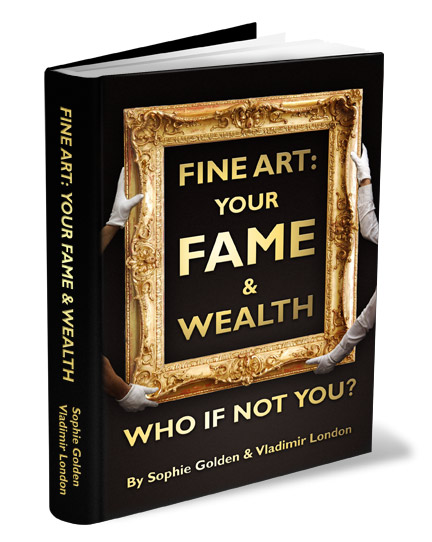 Fine Art : Your Fame and Wealth. Who if not you?